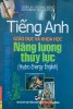 Tiếng Anh giáo dục và khoa học, Năng lượng thủy lực (Hydro Energy English).jpg