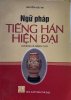 Ngữ pháp tiếng Hán hiện đại - cơ bản và nâng cao by Nguyễn Hữu Trí.jpg