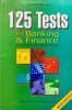 125 tests in banking, finance with answer key for self study.jpg