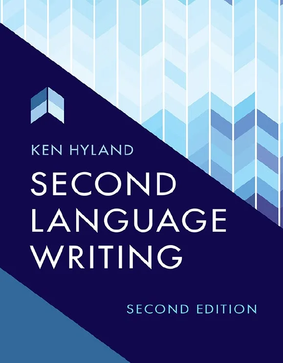 Second Language Writing, second edition, Ken Hyland