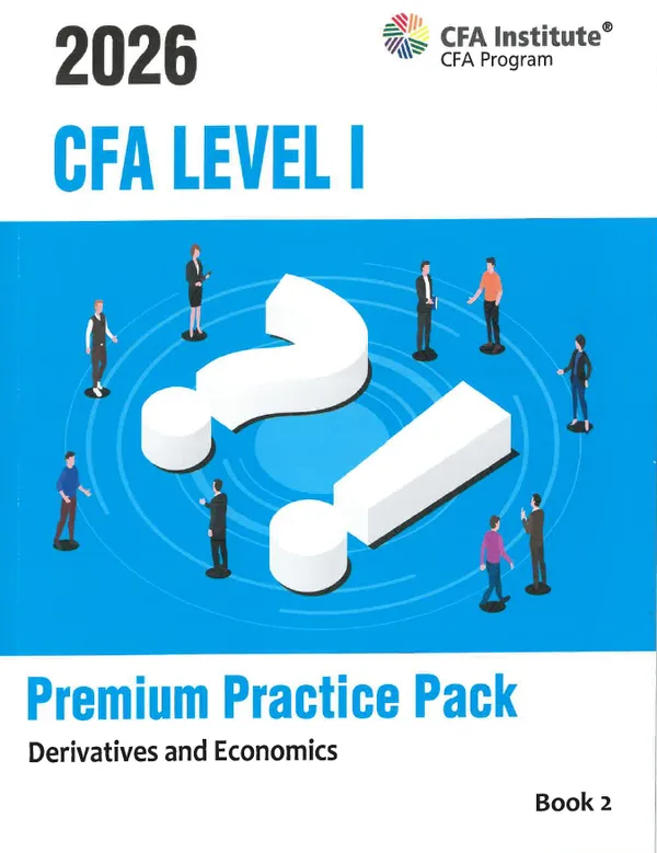 2026 CFA level 1 Premium Practice pack book 2 Derivative and economics 2026