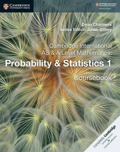Cambridge International AS and A Level Mathematics Probability and Statistics 1 Coursebook