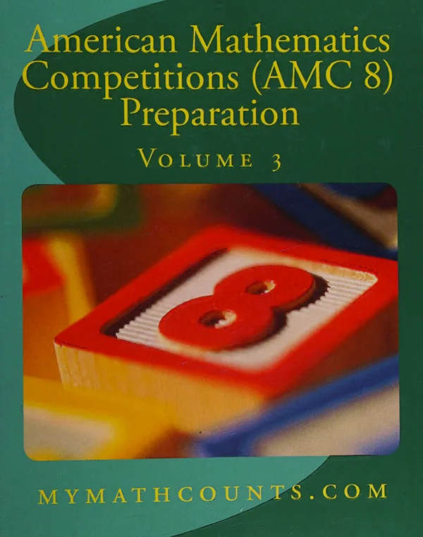American Mathematics Competitions (AMC 8) Vol 3