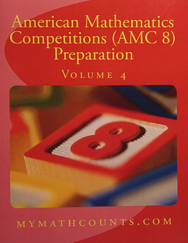 American Mathematics Competitions (AMC 8) Vol 4