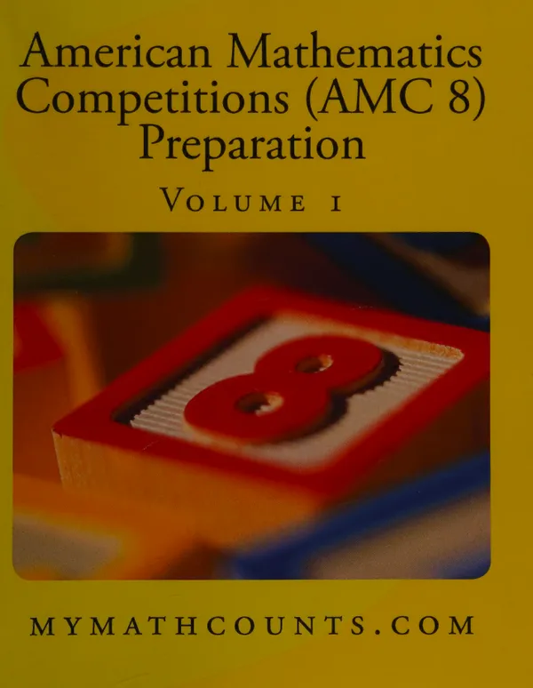 American Mathematics Competitions (AMC 8) Vol 1