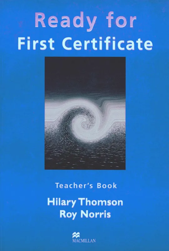 Ready for First Certificate Teacher's Book, Hilary Thomson, Roy Norris