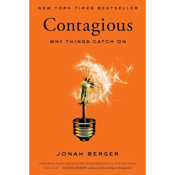 Contagious Why Things Catch On , Jonah Berger